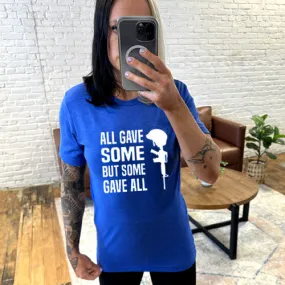 All Gave Some Some Gave All Shirt Unisex