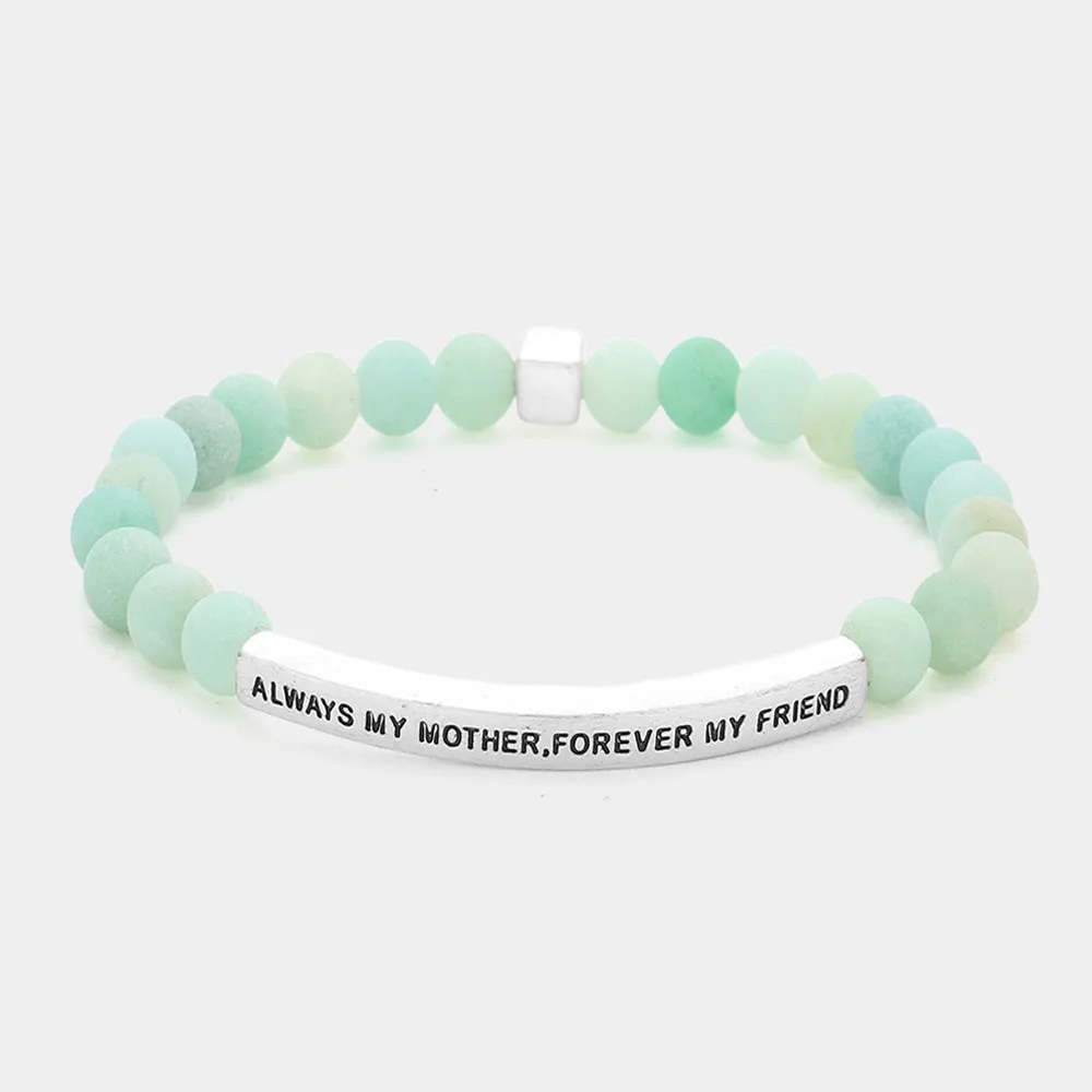 iLLASPARKZ Always My Mother, Forever My Friend Message Natural Stone Stretch Bracelet