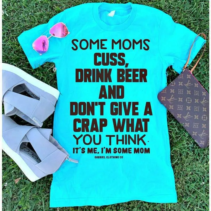 Some Moms don't give a crap tee or sweatshirt